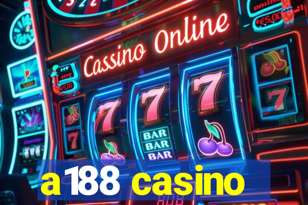 a188 casino